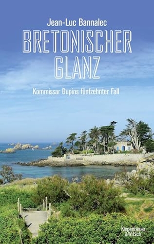 Bannalec, Jean-Luc. Bretonischer Glanz - Kommissar Dupins fünfzehnter Fall. Kiepenheuer & Witsch GmbH, 2026.