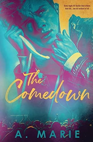 Marie, A.. The Comedown - A Rockstar Romance. Booktickets By AM, 2022.