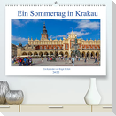 Ein Sommertag in Krakau (Premium, hochwertiger DIN A2 Wandkalender 2022, Kunstdruck in Hochglanz)