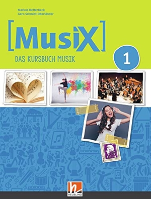 Detterbeck, Markus / Gero Schmidt-Oberländer. MusiX 1. Unterrichtsbuch. Neuausgabe 2019 - Ausgabe Deutschland. Klasse 5/6. Helbling Verlag GmbH, 2019.