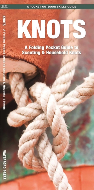 Kavanagh, James. Knots, 2nd Ed - A Folding Pocket Guide to Scouting & Household Knots. Globe Pequot Publishing Group Inc, 2022.