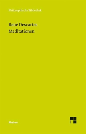 Descartes, René. Meditationen. Meiner Felix Verlag GmbH, 2009.