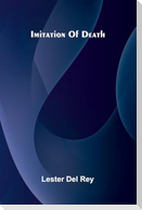 Imitation Of Death