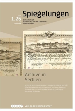 Kührer-Wielach, Florian (Hrsg.). Archive in Serbien - Spiegelungen. Zeitschrift für deutsche Kultur und Geschichte Südosteuropas 1.26. Pustet, Friedrich GmbH, 2026.