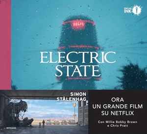 Stålenhag, Simon. Electric state. Ediz. italiana. Mondadori, 2020.