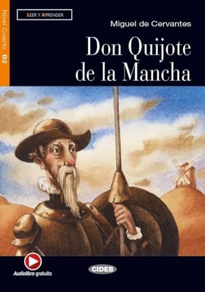Cervantes Saavedra, Miguel de. Don Quijote de la Mancha. Lektüre mit Audio-Online  - Spanische Lektüre für das 5., 6. und 7. Lernjahr. Lektüre mit Audio-Online . Klett Sprachen GmbH, 2016.