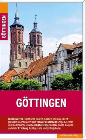 Lendt, Christine. Göttingen - Stadtführer. Mitteldeutscher Verlag, 2017.