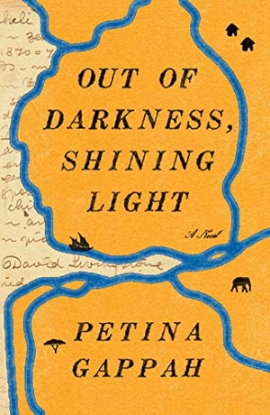 Gappah, Petina. Out of Darkness, Shining Light. Scribner Book Company, 2019.