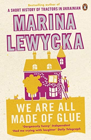 Lewycka, Marina. We Are All Made of Glue. Penguin, 2012.