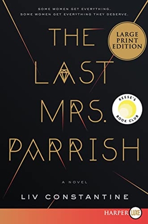 Constantine, Liv. The Last Mrs. Parrish. HarperCollins, 2017.