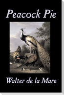 Peacock Pie by Walter da la Mare, Fiction, Literary,  Poetry, English, Irish, Scottish, Welsh, Classics