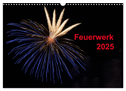 Feuerwerk (Wandkalender 2025 DIN A3 quer), CALVENDO Monatskalender