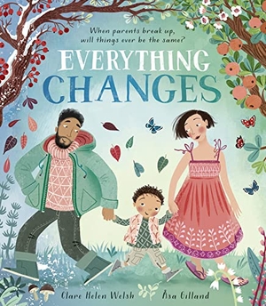 Welsh, Clare Helen. Everything Changes. Little Tiger Press Group, 2023.