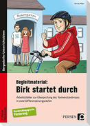 Begleitmaterial: Birk startet durch