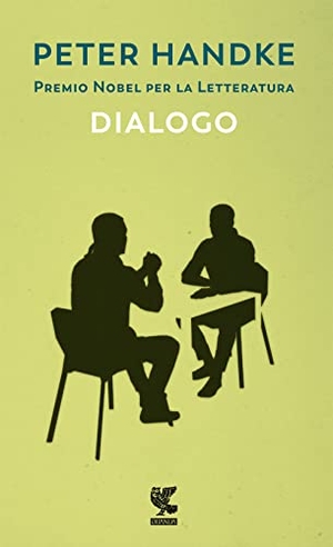 Handke, Peter. Dialogo. Guanda, 2023.