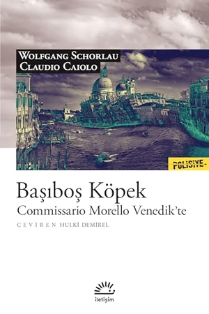 Schorlau, Wolfgang / Claudio Caiolo. Basibos Köpek. Iletisim Yayinlari, 2022.