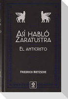 Así habló Zaratustra ; El anticristo