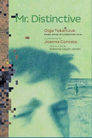 Tokarczuk, Olga. Mr. Distinctive. Seven Stories Press, 2025.