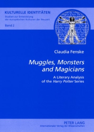 Fenske, Claudia. «Muggles, Monsters and Magicians» - A Literary Analysis of the «Harry Potter» Series. Peter Lang, 2008.
