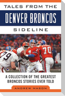 Tales from the Denver Broncos Sideline