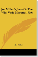 Joe Miller's Jests Or The Wits Vade Mecum (1739)