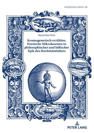 Wick, Maximilian. Kosmogenetisch erzählen: Poetische Mikrokosmen in philosophischer und höfischer Epik des Hochmittelalters. Peter Lang, 2021.