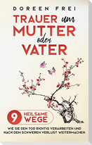 Trauer um Mutter oder Vater
