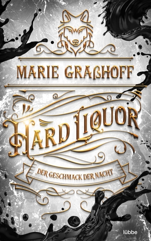 Graßhoff, Marie. Hard Liquor - Der Geschmack der Nacht - Roman. »Urban Fantasy vom Feinsten. Düster, sexy, actionreich.« LAURA KNEIDL. Lübbe, 2021.