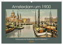 Amsterdam um 1900 (Wandkalender 2024 DIN A2 quer), CALVENDO Monatskalender