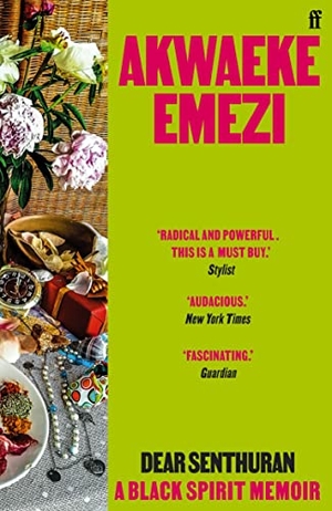 Emezi, Akwaeke. Dear Senthuran - A Black spirit memoir. Faber And Faber Ltd., 2022.