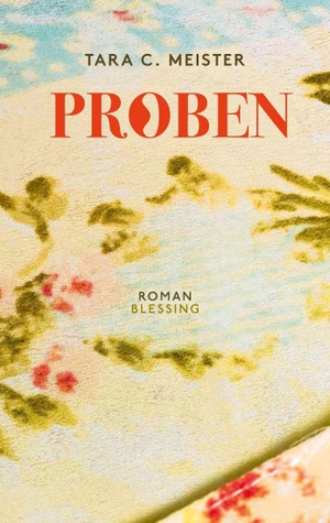 Meister, Tara C.. Proben. Blessing Karl Verlag, 2026.