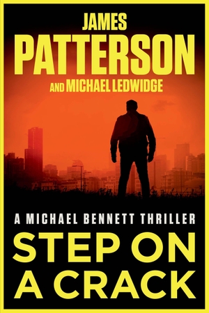 Patterson, James / Michael Ledwidge. Step on a Crack - A Michael Bennett Thriller. Little Brown and Company, 2026.