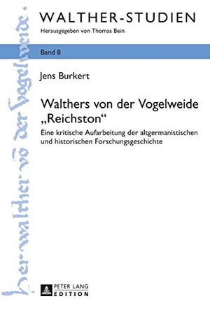Burkert, Jens. Walthers von der Vogelweide «Reichston» - Eine kritische Aufarbeitung der altgermanistischen und historischen Forschungsgeschichte. Peter Lang, 2015.