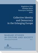 Collective Identity and Democracy in the Enlarging Europe