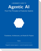A Beginner's Guide to Agentic AI