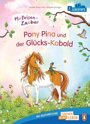 Plaas-Link, Amelie. Hufeisen-Zauber - Pony Pina und der Glücks-Kobold - Erstlesebuch ab 6 Jahren - Zum ersten Lesenlernen ab der 1. Klasse. Penguin junior, 2026.