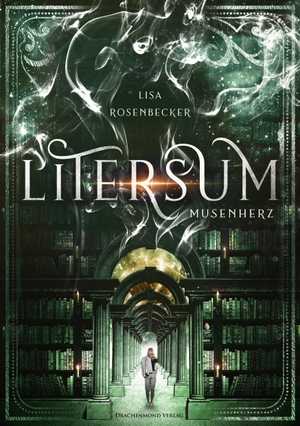 Rosenbecker, Lisa. Litersum - Musenherz. Drachenmond-Verlag, 2021.