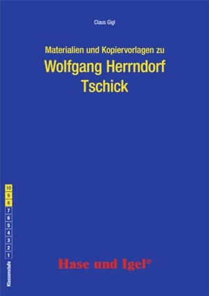 Herrndorf, Wolfgang / Claus Gigl. Tschick. Begleitmaterial. Hase und Igel Verlag GmbH, 2024.