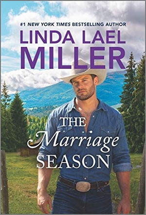 Miller, Linda Lael. The Marriage Season. Harlequin Books, 2021.