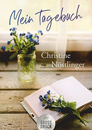 Nöstlinger, Christine. Mein Tagebuch. dtv Verlagsgesellschaft, 2021.