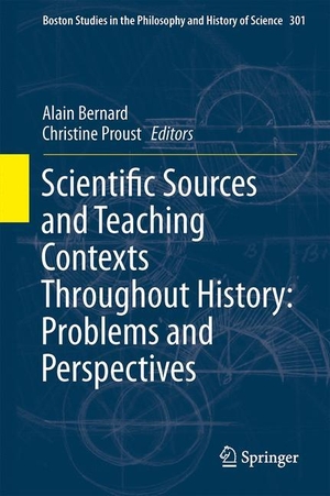 Proust, Christine / Alain Bernard (Hrsg.). Scientific Sources and Teaching Contexts Throughout History: Problems and Perspectives. Springer Netherlands, 2013.