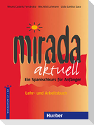 Mirada aktuell - Ein Spanischkurs für Anfänger / Lehr- und Arbeitsbuch