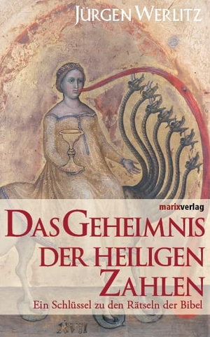 Werlitz, Jürgen. Das Geheimnis der heiligen Zahlen - Ein Schlüssel zu den Rätseln der Bibel. Marix Verlag, 2011.