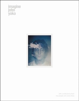 Lennon, John / Yoko Ono. Imagine John Yoko. Grand Central Publishing, 2018.