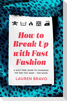 How to Break Up with Fast Fashion