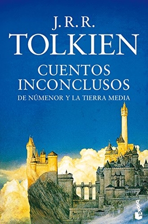 Tolkien, J. R. R.. Cuentos inconclusos. Booket, 2017.