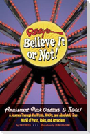 Ripley's Believe It or Not! Amusement Park Oddities & Trivia