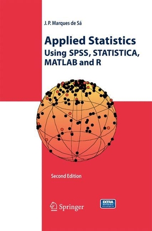 Marques de Sá, Joaquim P.. Applied Statistics Using SPSS, STATISTICA, MATLAB and R. Springer Berlin Heidelberg, 2014.