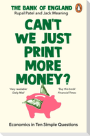 Can't We Just Print More Money?