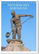 Historisches Dortmund (Tischkalender 2024 DIN A5 hoch), CALVENDO Monatskalender
